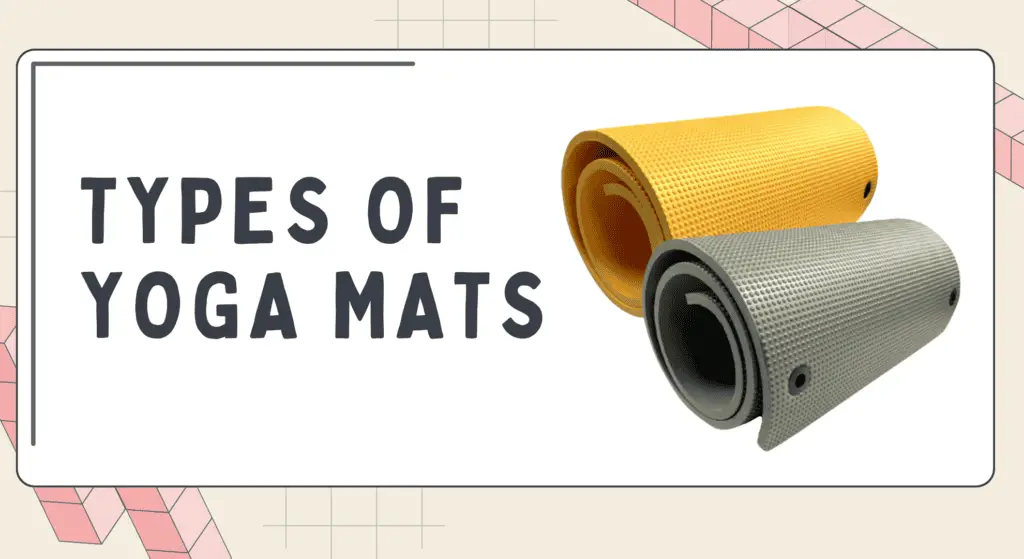 Types yoga Mats