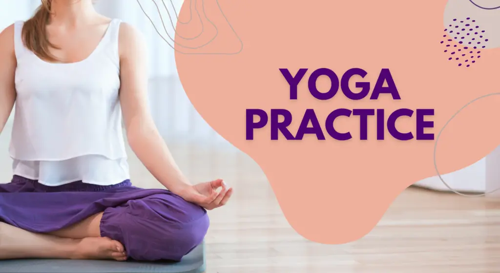 Practice Yoga: