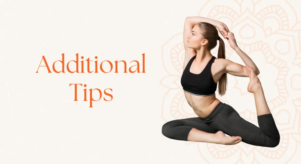 Additional Tips for  yoga
