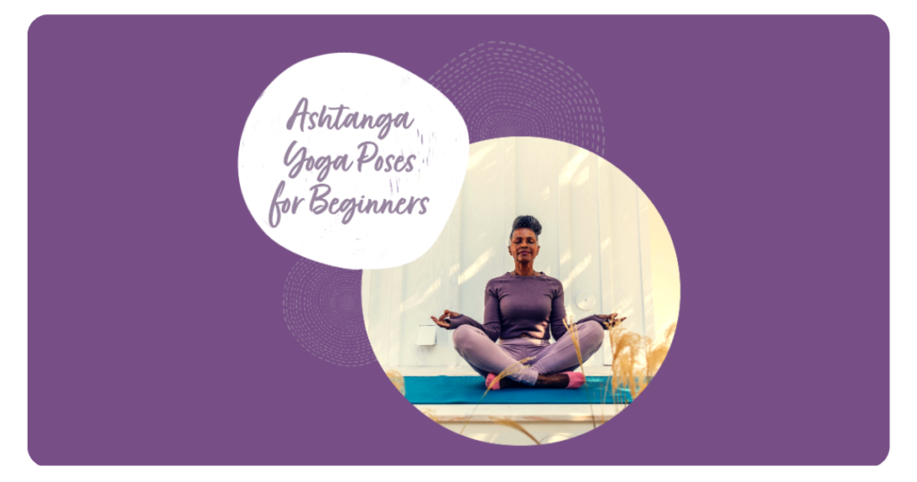 Ashtanga Yoga Poses for Beginners