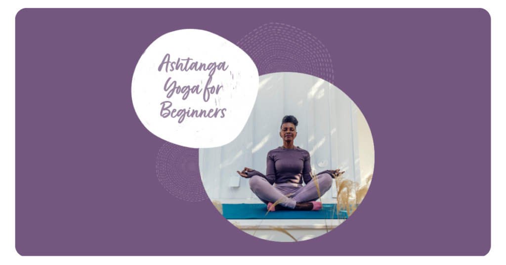 Ashtanga Yoga for Beginners