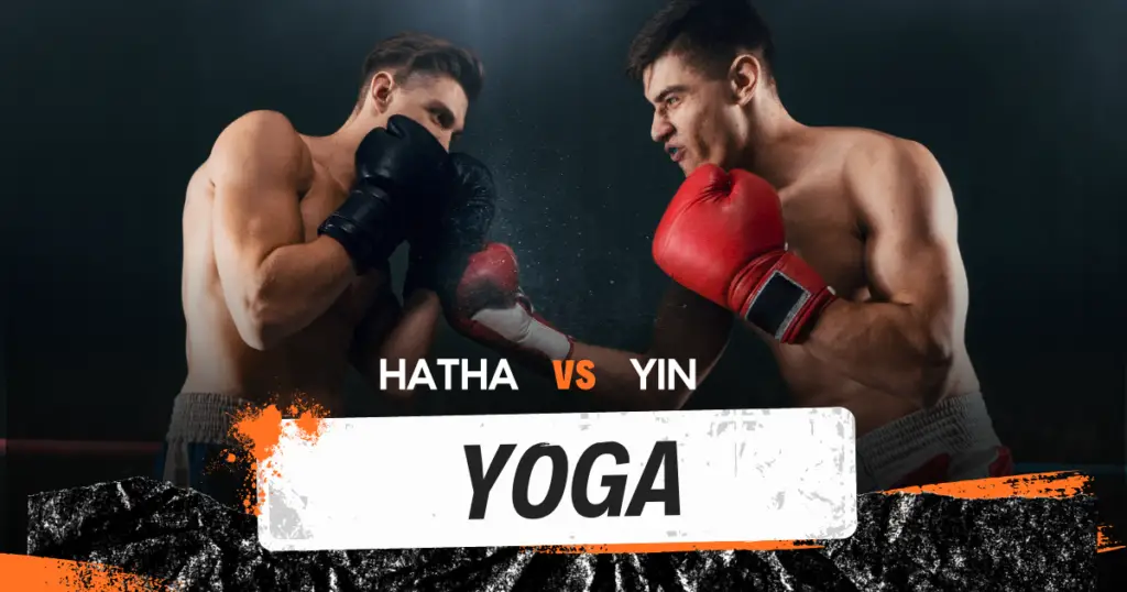 Hatha yoga vs Yin yoga